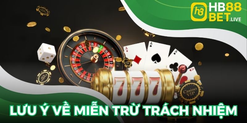 Cần tuân thủ các lưu ý miễn trừ trách nhiệm của HB88