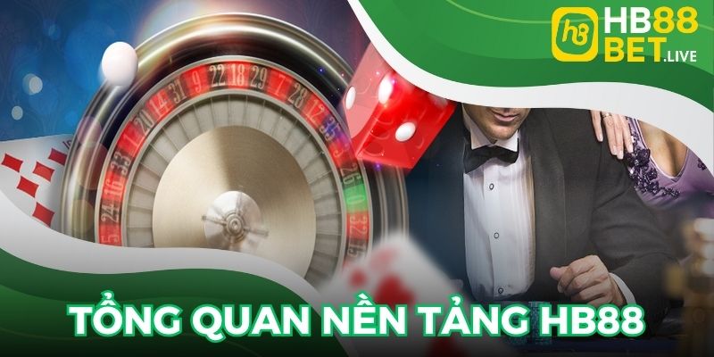 Điểm qua những nét chính về nền tảng HB88