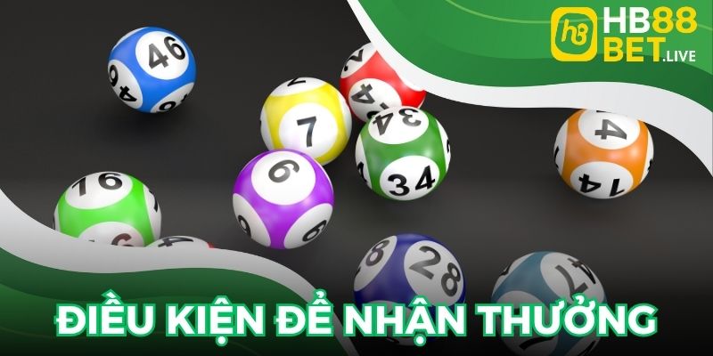 Điều kiện cần đáp ứng để nhận thưởng thành công