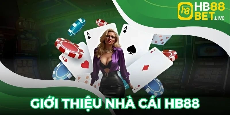 Nhà cái HB88 ngày một khẳng định vị thế thương hiệu