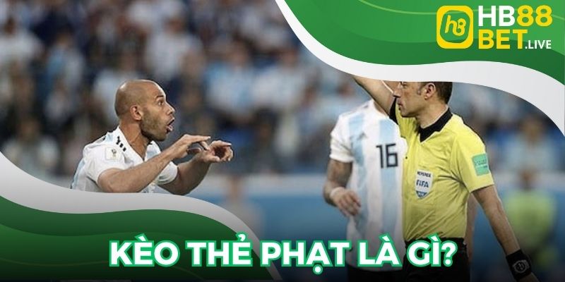 Định nghĩa chính xác kèo thẻ phạt cho hội viên
