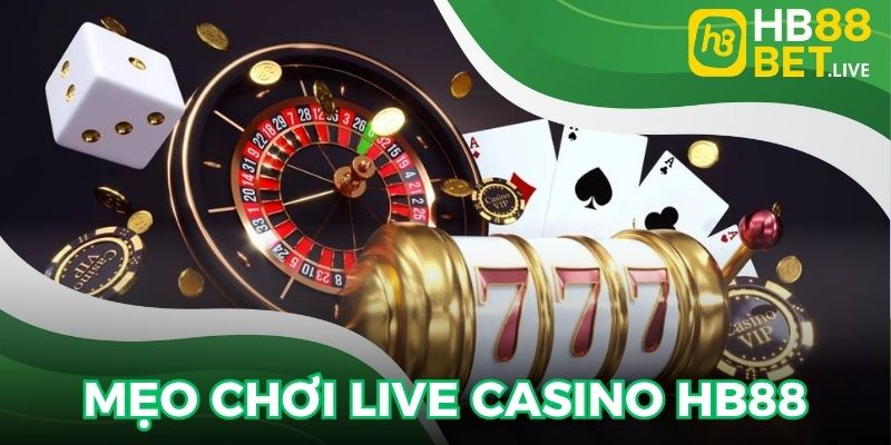 Mẹo chơi live casino tại HB88 dành cho tân thủ