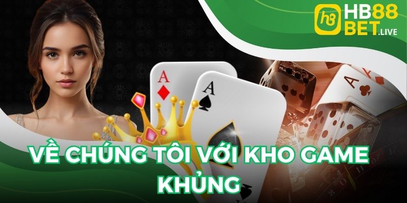 Nhắc về chúng tôi không thể bỏ qua kho game khổng lồ