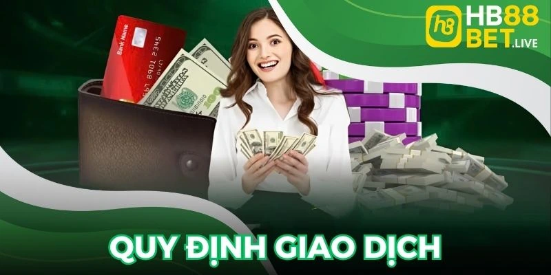 Thành viên cần chú ý đến các quy định trong giao dịch
