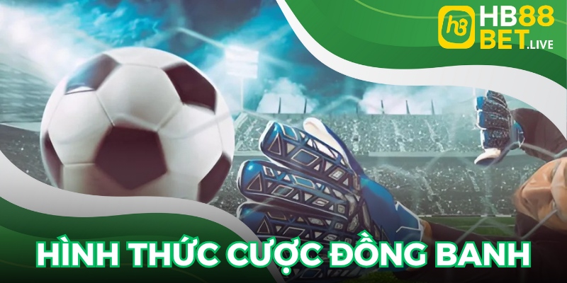 Tìm hiểu chi tiết về kèo châu Á đồng banh