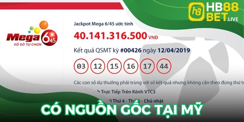 Xổ số Mega 6/45 có nguồn gốc tại Mỹ